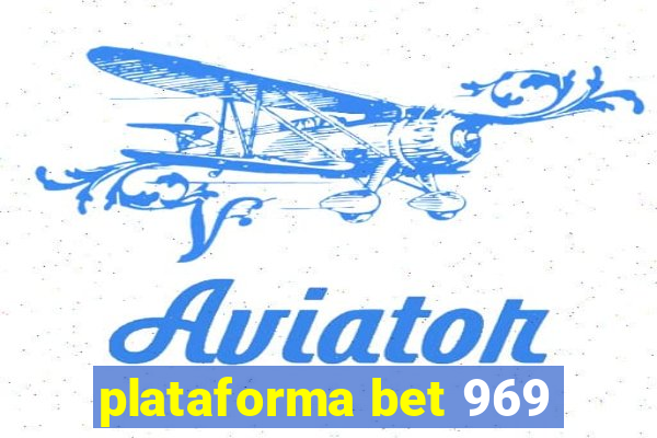 plataforma bet 969