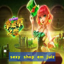 sexy shop em juiz de fora