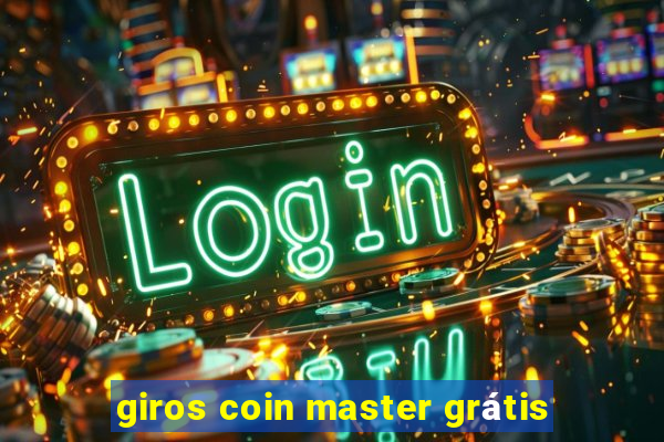 giros coin master grátis