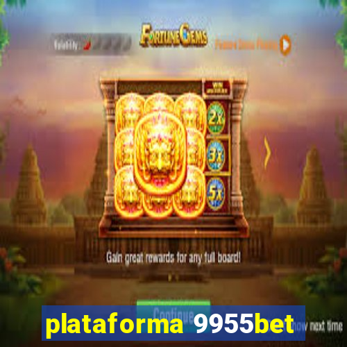 plataforma 9955bet