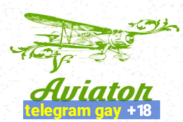 telegram gay +18