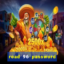 road 96 password happy taxi