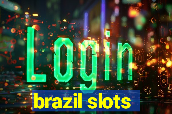 brazil slots