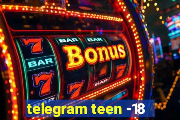 telegram teen -18