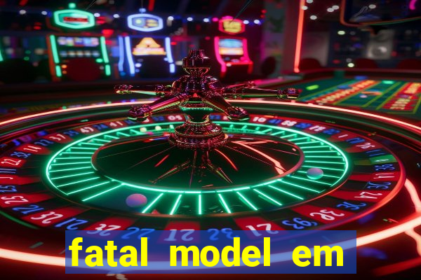 fatal model em porto nacional