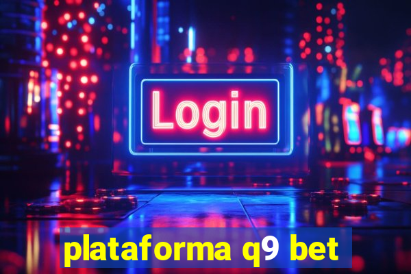 plataforma q9 bet