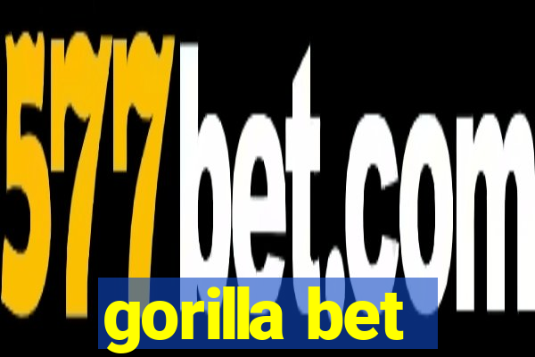 gorilla bet