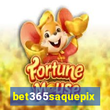 bet365saquepix