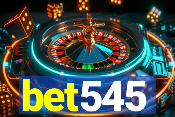 bet545