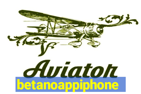 betanoappiphone