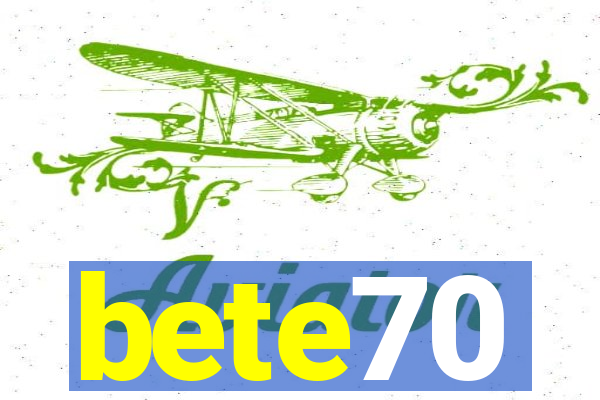 bete70