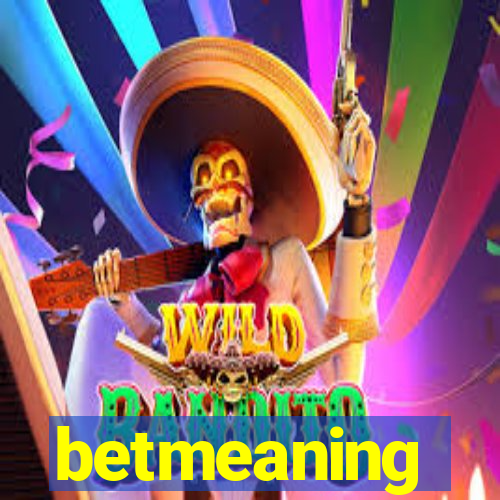 betmeaning