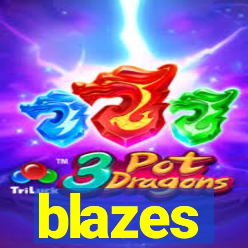 blazes