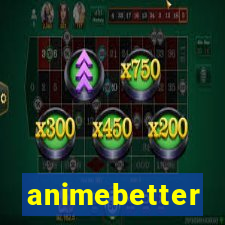 animebetter