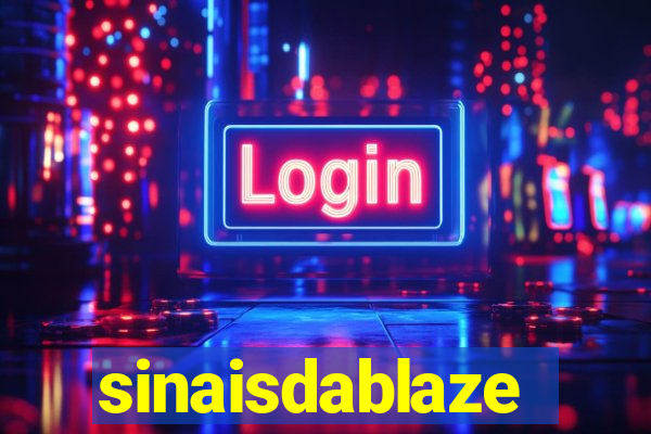 sinaisdablaze