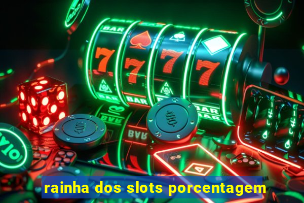 rainha dos slots porcentagem