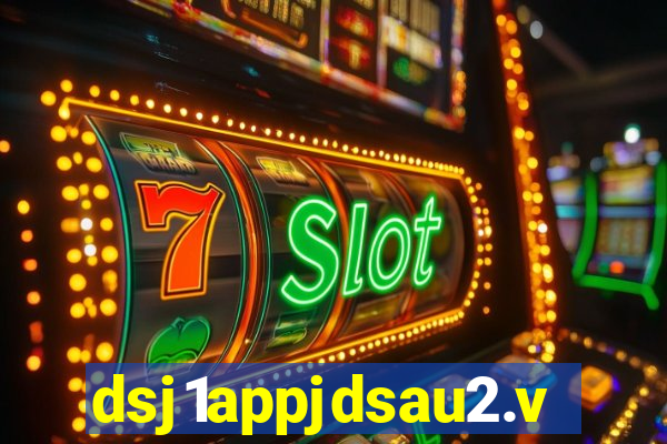 dsj1appjdsau2.vip