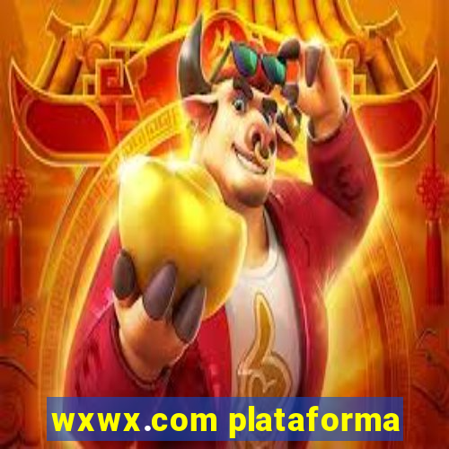 wxwx.com plataforma