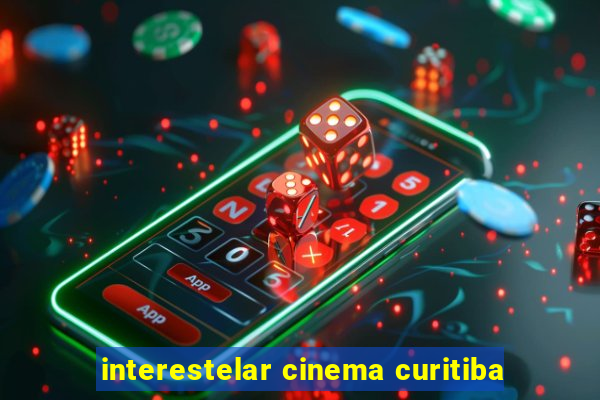 interestelar cinema curitiba