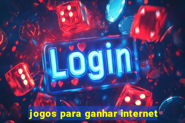 jogos para ganhar internet