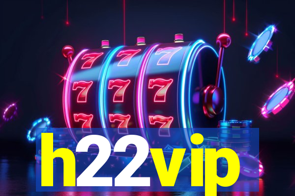 h22vip