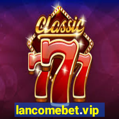 lancomebet.vip