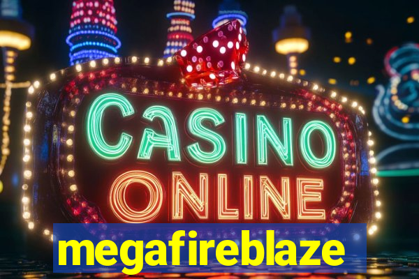 megafireblaze