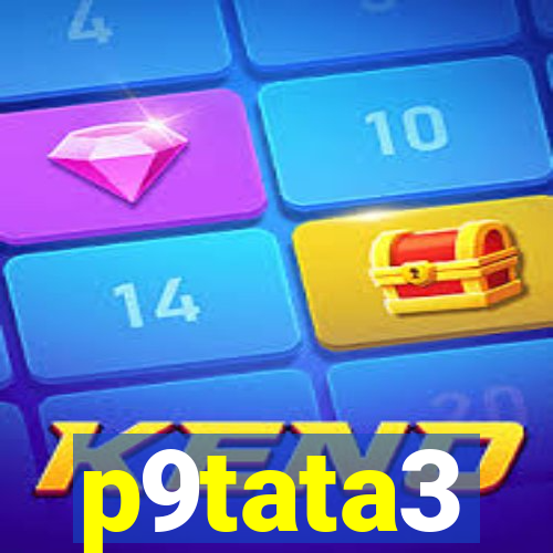 p9tata3