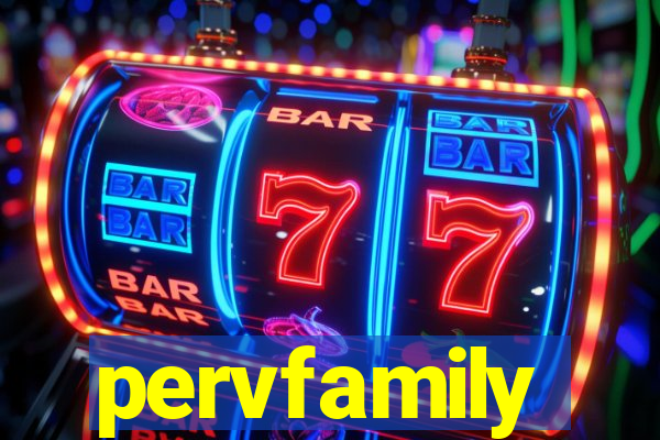 pervfamily