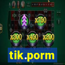 tik.porm