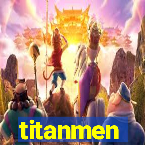 titanmen