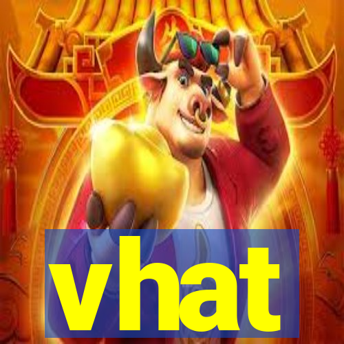 vhat